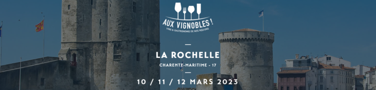 Lire la suite à propos de l’article Retrouvez-nous au Salon aux vignobles de la Rochelle du 10 au 12 mars !